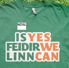 “IS féidir linn.” – NDSL Take a huge step in the right direction.. “IS féidir linn.” – NDSL Take a huge step in the right direction..
